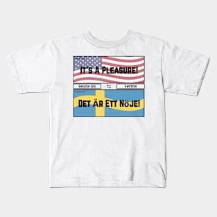 It's a Pleasure! Kids T-Shirt